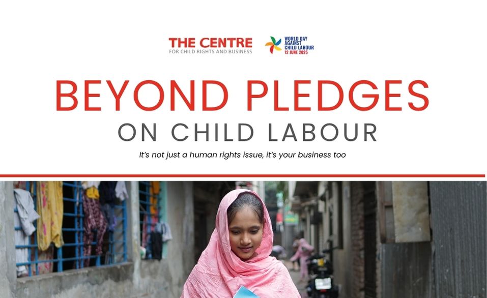 New Publication: Beyond Pledges on Child Labour: It&rsquo;s Not Just Human Rights, It&rsquo;s Your Business Too