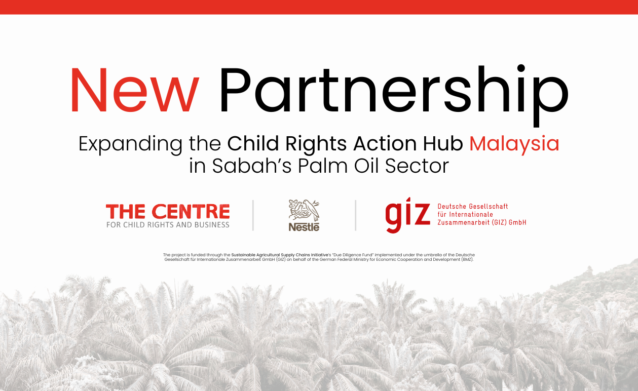 The Centre and Nestl&eacute; Partner to Expand the Child Rights Action Hub in Sabah&rsquo;s Palm Oil Sector